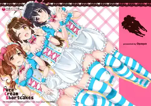 [Opaque (Futou Ryouko)] Pure Cream Shortcakes (THE IDOLM@STER CINDERELLA GIRLS) [Digital]