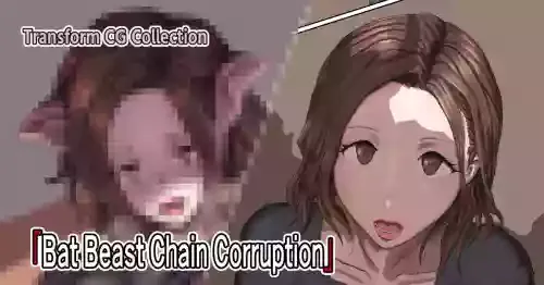 [Moheji] Bat Beast Chain Corruption